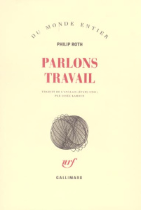 Parlons travail - Roth Philip ; Kamoun Josée