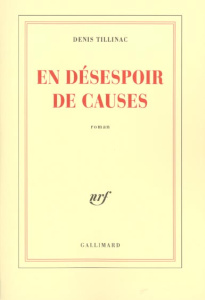 En désespoir de causes - Tillinac Denis