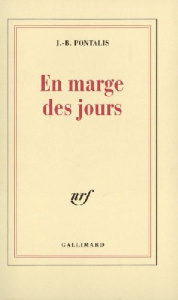 En marge des jours - Pontalis Jean-Bertrand