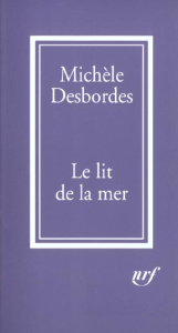 Le lit de la mer - Desbordes Michèle