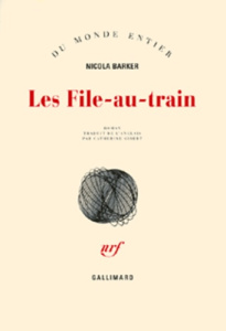 Les File-au-train - Barker Nicola ; Gibert Catherine