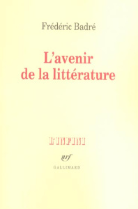 L'avenir de la littérature - Badré Frédéric