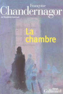 La chambre - Chandernagor Françoise