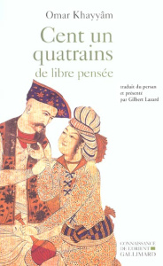 Cent un quatrains de libre pensée - Khayyâm Omar
