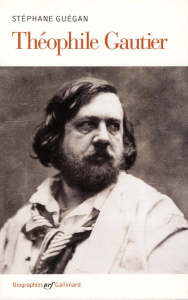 Théophile Gautier - Guégan Stéphane