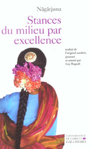 Stances du milieu par excellence - NAGARJUNA