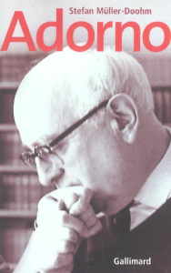 Adorno. Une biographie - Müller-Doohm Stefan ; Lortholary Bernard