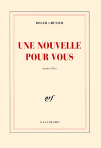 Une nouvelle pour vous - Grenier Roger