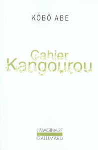 Cahier Kangourou - Abe Kôbô ; Ceccatty René de ; Nakamura Ryoji