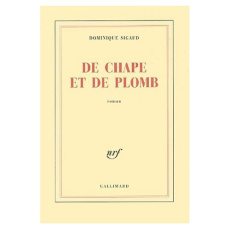 De chape et de plomb - Sigaud Dominique