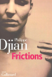 Frictions - Djian Philippe