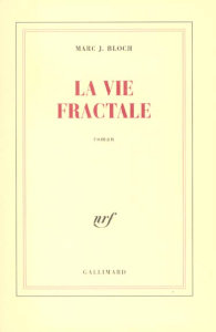 La vie fractale - Bloch Marc-J