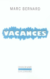 Vacances - Bernard Marc