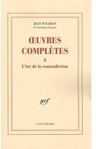 Oeuvres complètes. Tome 2, L'Art de la contradiction - Paulhan Jean ; Baillaud Bernard ; Lhote André