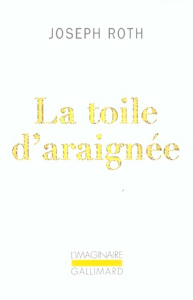 La toile d'araignée - Roth Joseph ; Charrasse Marie-France