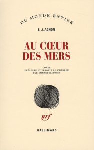 Au coeur des mers - Agnon Samuel-Joseph ; Moses Emmanuel