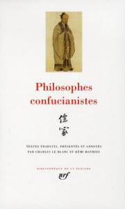 Philosophes confucianistes - Le Blanc Charles ; Mathieu Rémi
