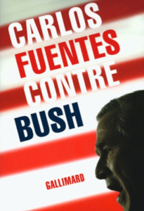 Contre Bush - Fuentes Carlos ; Doubin Svetlana