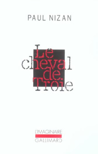 Le cheval de Troie - Nizan Paul ; Ory Pascal
