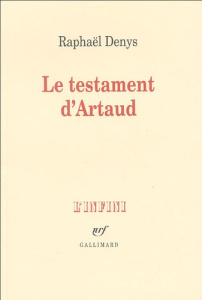 Le testament d'Artaud - Denys Raphaël