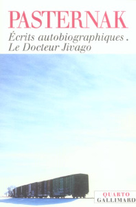 Le Docteur Jivago. Précédé des Ecrits autobiographiques et suivi du Dossier de l'affaire Pasternak - Pasternak Boris Leonidovic