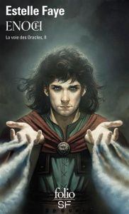 La Voie des Oracles Tome 2 : Enoch - Faye Estelle