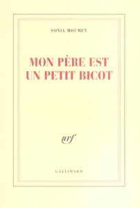 Mon père est un petit bicot - Moumen Sonia