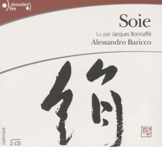 Soie. 2 CD audio - Baricco Alessandro ; Bonnaffé Jacques