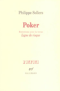Poker. Entretiens avec la revue Ligne de risque - Sollers Philippe ; Meyronnis François