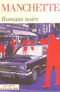 Romans noirs. Laissez bronzer les cadavres ; L'affaire N'Gustro ; O dingos, ô châteaux ! ; Nada ; Mo - Manchette Jean-Patrick ; Tardi Jacques