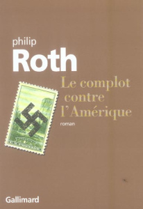 Le complot contre l'Amérique - Roth Philip ; Kamoun Josée