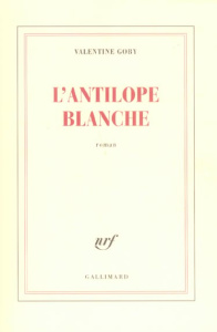 L'antilope blanche - Goby Valentine