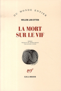 La mort sur le vif - Otten Willem Jan ; Cunin Daniel
