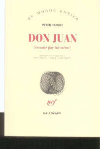 Don Juan. (Raconté par lui-même) - Handke Peter - Goldschmitt Georges-Arthur