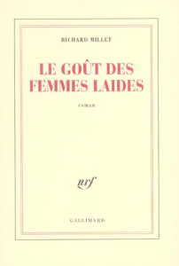 Le goût des femmes laides - Millet Richard