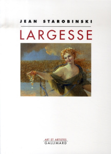 Largesse. Edition revue et corrigée - Starobinski Jean