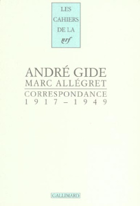 Correspondance 1917-1949. Avec Marc Allégret - Gide André ; Allégret Marc