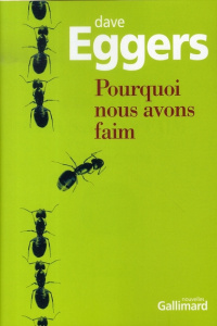 Pourquoi nous avons faim - Eggers Dave