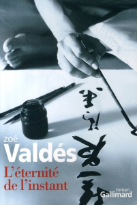 L'éternité de l'instant - Valdés Zoé ; Bensoussan Albert