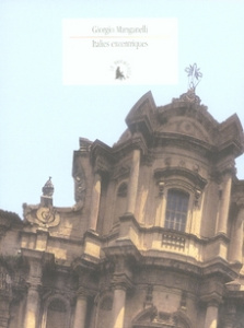 Italies excentriques - Manganelli Giorgio ; Férault Dominique ; Cortelles