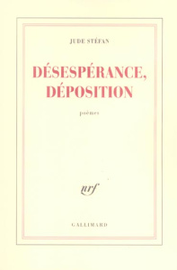 Désespérance, déposition - Stéfan Jude