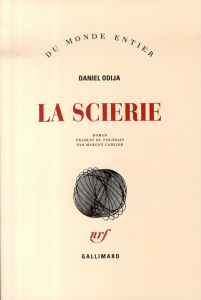 La scierie - Odija Daniel ; Carlier Margot