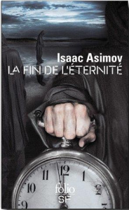 La fin de l'éternité - Asimov Isaac ; Ligny Michel ; Carme Claude