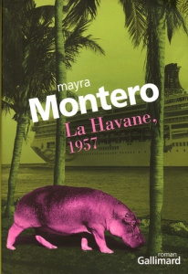 La Havane, 1957 - Montero Mayra ; Mestre Serge