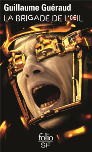 La Brigade de l'Oeil - Guéraud Guillaume