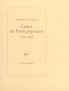 CARNET DU FRONT POPULAIRE - (1935-1936) - MALRAUX/TADIE