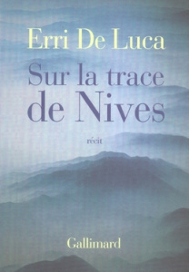 Sur la trace de Nives - De Luca Erri ; Valin Danièle