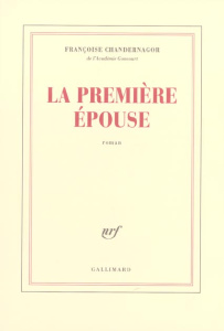 La première épouse - Chandernagor Françoise