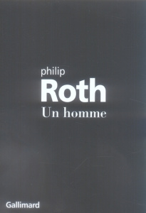 Un homme - Roth Philip ; Kamoun Josée