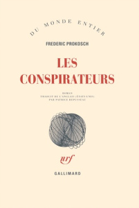 Les conspirateurs - Prokosch Frederic ; Repusseau Patrice